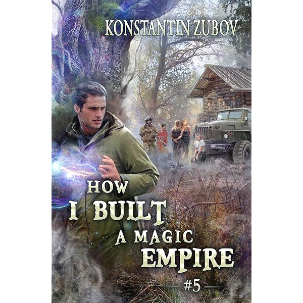 How I Built a Magic Empire (Book 3): A Portal Progression Fantasy